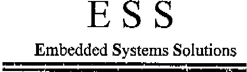E S S Embedded Systems Solutions est une marque déposée par BUREAU INTERNAT RELAT PUBLIQUE (BIRP)