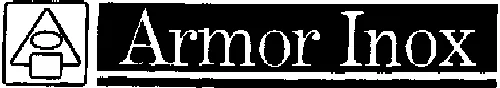 Armor Inox est une marque déposée par ARMOR-INOX
