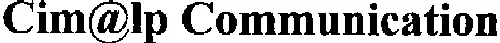 Cimalp Communication est une marque déposée par CIMALP COMMUNICATION SARL