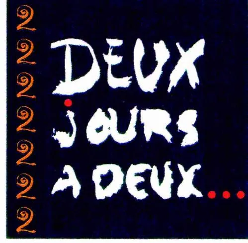 2 Deux Jours A Deux... est une marque déposée par ARMOR DEVELOPPEMENT (Amor Lux)