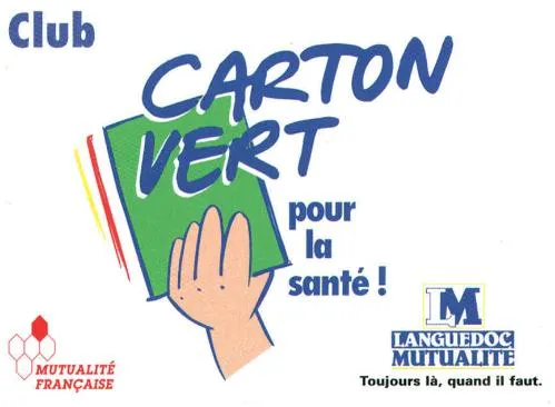 Club Carton Vert Pour La Sante! Lm Languedoc Mutualite Toujours La Quand Il Faut. Mutualite Francaise est une marque déposée par LANGUEDOC MUTUALITE UNION MUTUELLE SANTE