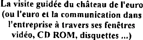 La Visite Guidée Du Château De L'euro est une marque déposée par B.F.C.M (KASINO MUSIC)
