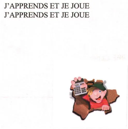 J'apprends Et Je Joue J'apprends Et Je Joue est une marque déposée par WIN NOVATION INFORMATIQUE