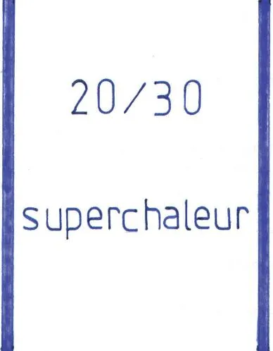 20/30 Superchaleur est une marque déposée par DAVID VANDERSTRAETEN