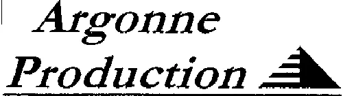 Argonne Production est une marque déposée par ARGONNE PRODUCTION