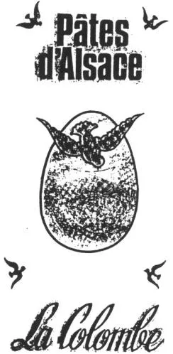Pâtes D'alsace La Colombe est une marque déposée par HEIMBURGER SA