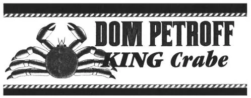 Dom Petroff King Crabe est une marque déposée par D.P.A.P.