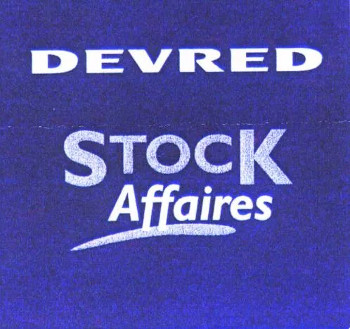 Devred Stock Affaires est une marque déposée par DEVRED