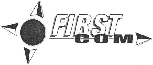 First Com est une marque déposée par FIRST COM