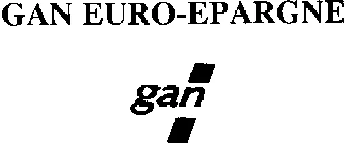 Gan Euro-Epargne Gan est une marque déposée par GAN PATRIMOINE