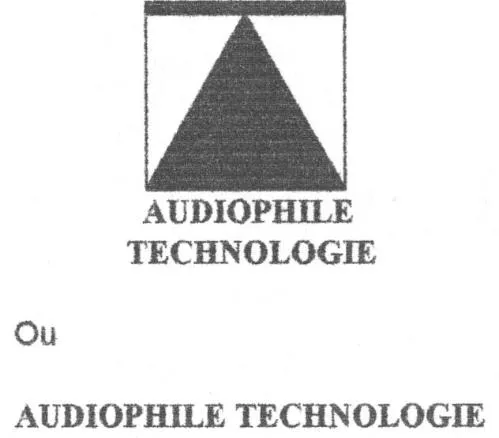 Audiophile Technologie Ta est une marque déposée par SERVICE TECHNIQUE HIFI (L'ATELIER DE L'AUDIOPHILE-TECHNOLOGIE)