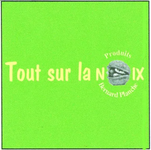 Tout Sur La Noix Produits Bernard Planche est une marque déposée par "S.A.R.L. LES COQUILLES DU PERIGOUD (COQUILLES DU PERIGOUD)
