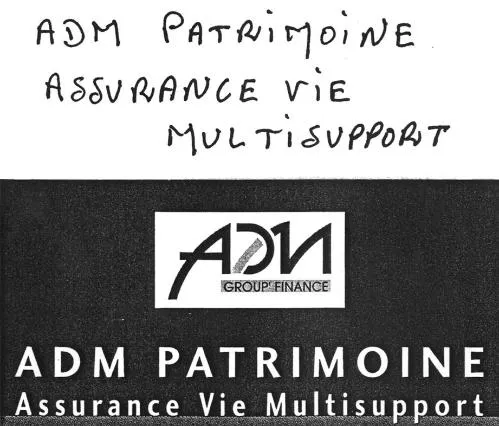 Adm Patrimoine Assurance Vie Multisupport est une marque déposée par A D M GROUPE FINANCE