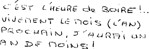 C'est L'heure De Boire !... Vivement Le Mois (L'an) Prochain, J'aurai Un An De Moins ! est une marque déposée par SNC NEPTUNE DISTRIBUTION