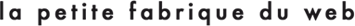 LA PETITE FABRIQUE DU WEB (LA PETITE FABRIQUE DU WEB) logo