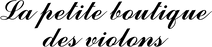 LA PETITE BOUTIQUE DES VIOLONS logo
