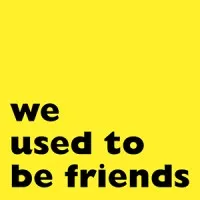 WE USED TO BE FRIENDS logo